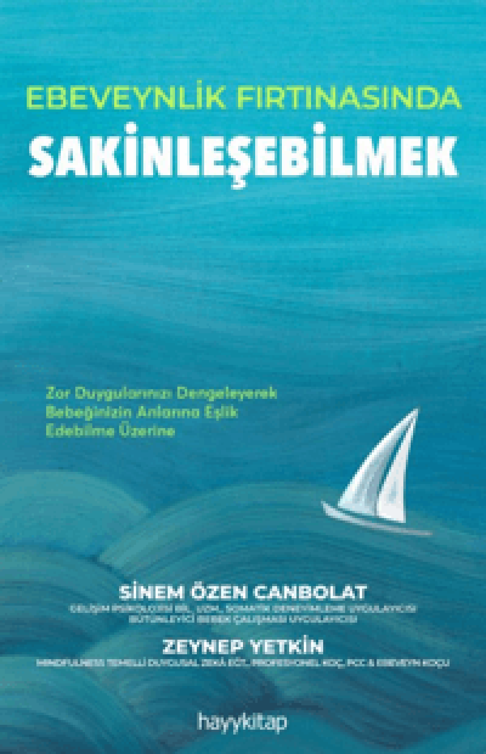Ebeveynlik Fırtınasında Sakinleşebilmek