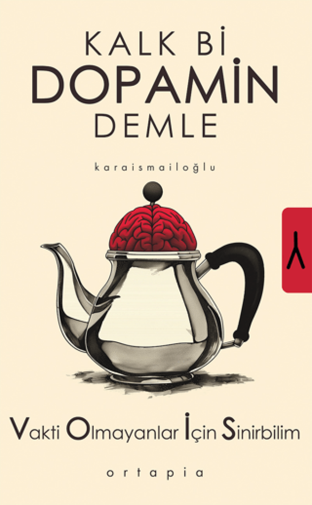KALK Bİ DOPAMİN DEMLE