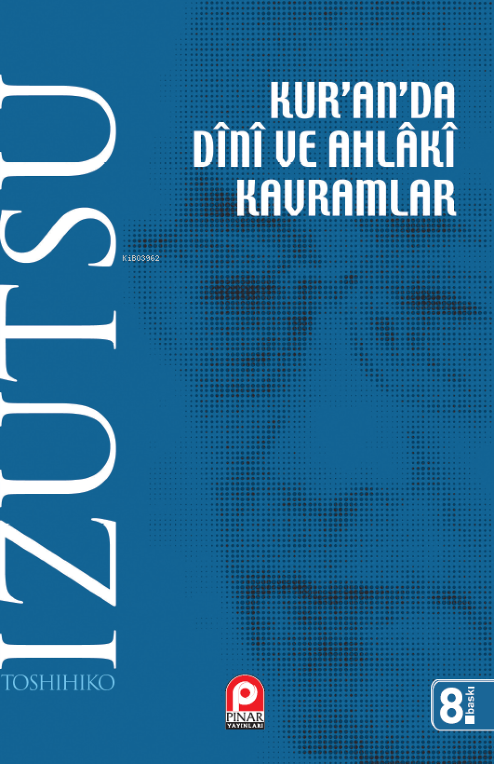 Kur’an’da Dini ve Ahlaki Kavramlar