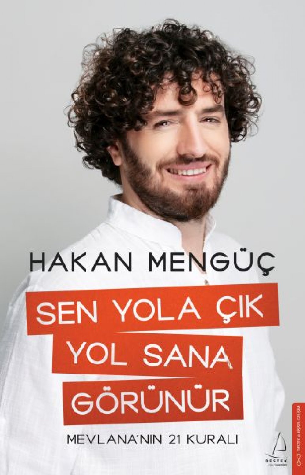 Sen Yola Çık Yol Sana Görünğür